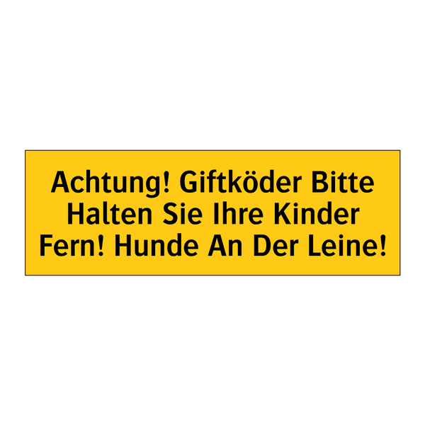 Achtung! Giftköder Bitte Halten Sie Ihre Kinder Fern! Hunde An Der Leine!