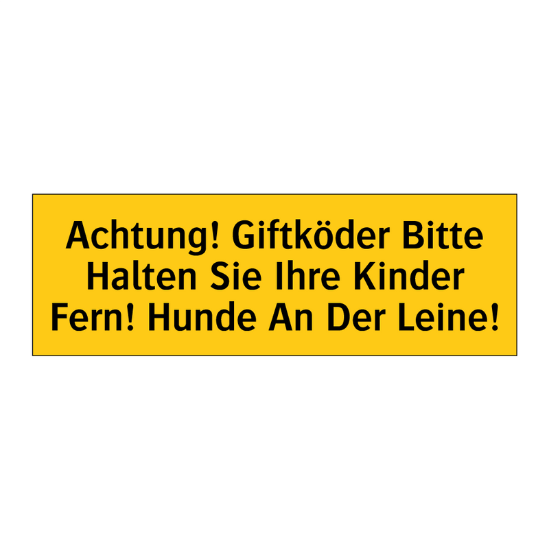 Achtung! Giftköder Bitte Halten Sie Ihre Kinder Fern! Hunde An Der Leine!