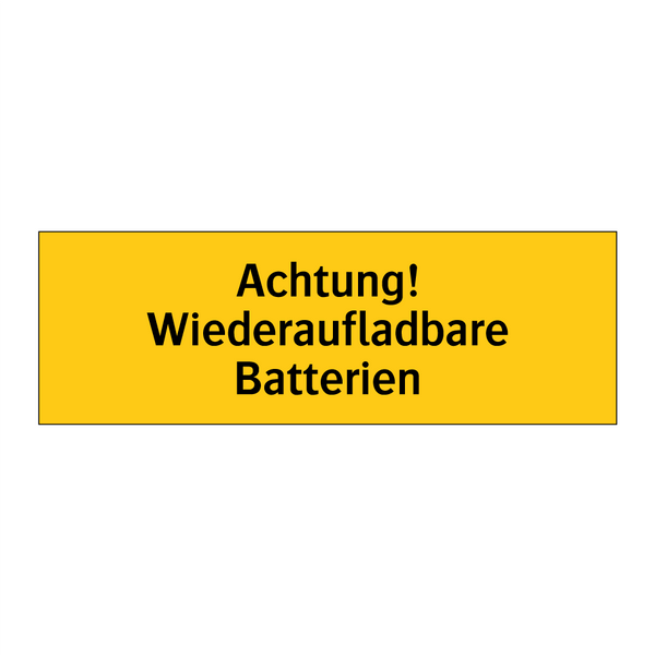 Achtung! Wiederaufladbare Batterien