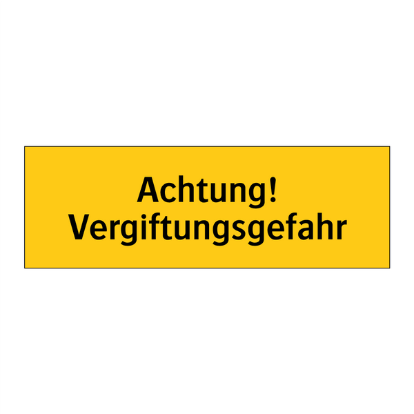 Achtung! Vergiftungsgefahr