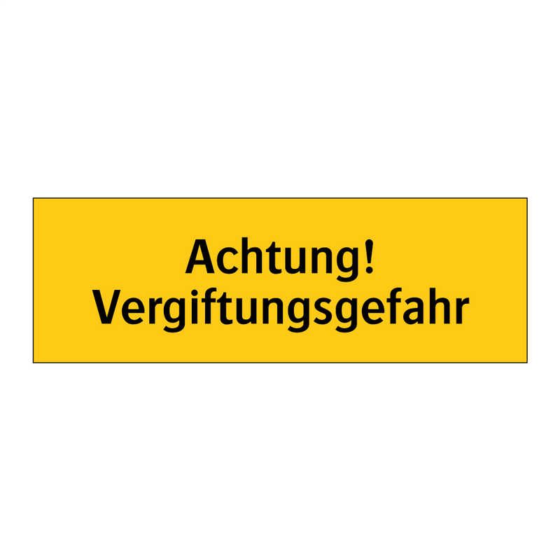 Achtung! Vergiftungsgefahr