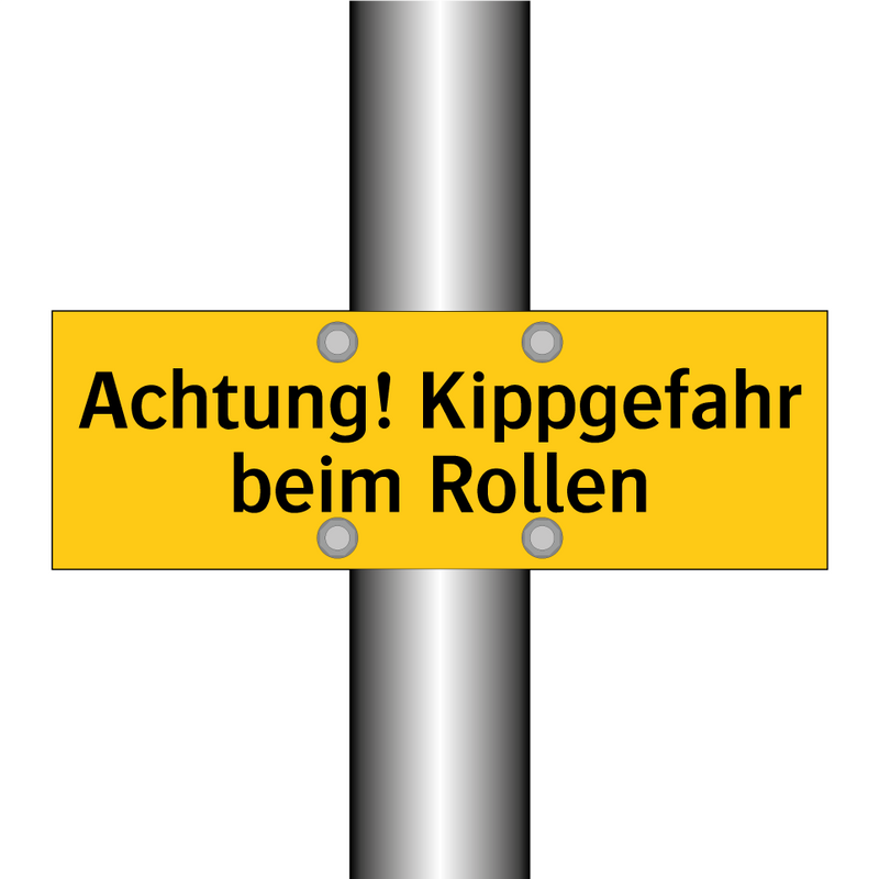 Achtung! Kippgefahr beim Rollen