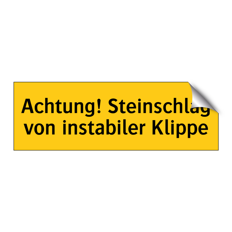 Achtung! Steinschlag von instabiler Klippe