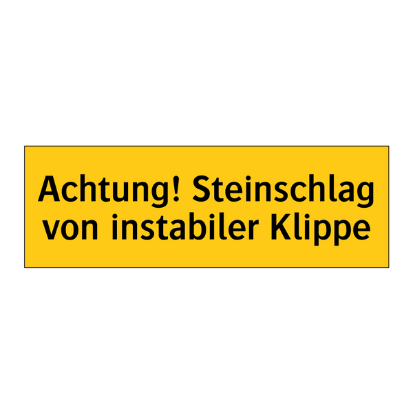 Achtung! Steinschlag von instabiler Klippe