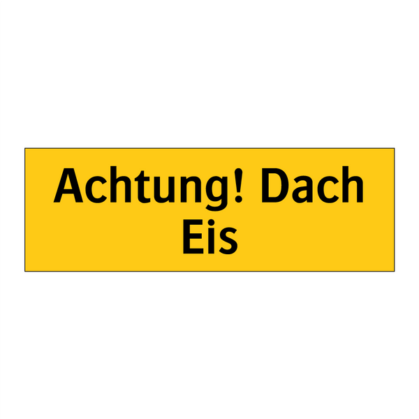 Achtung! Dach Eis