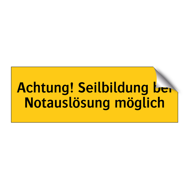 Achtung! Seilbildung bei Notauslösung möglich