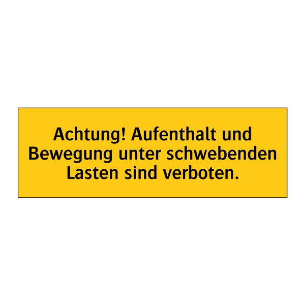 Achtung! Aufenthalt und Bewegung unter schwebenden Lasten sind verboten.