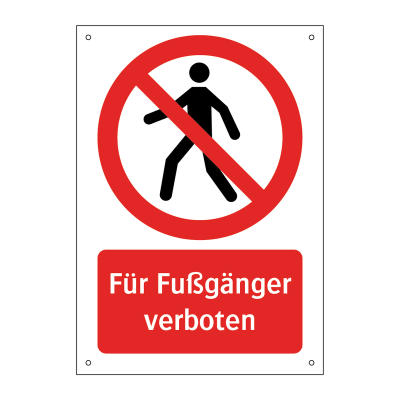 Für Fußgänger verboten & Für Fußgänger verboten & Für Fußgänger verboten